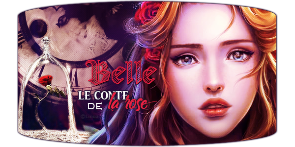 Le conte de la Rose, par Linoa