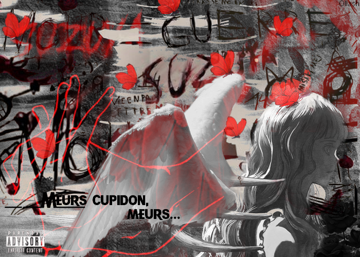 Meurs cupidon, meurs..., par Ollash