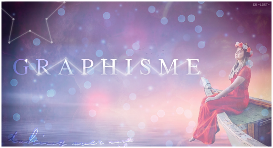 •| Graphisme, par -Lost-